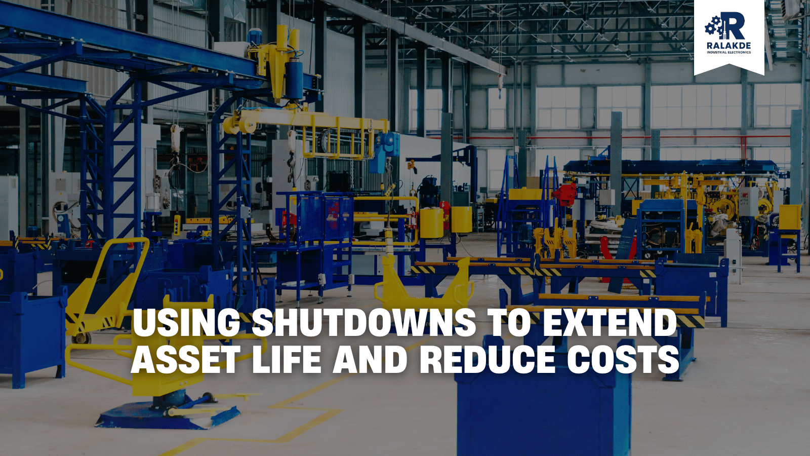 Using Shutdowns To Extend Asset Life And Reduce Costs