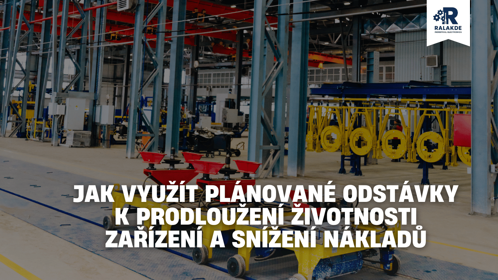 Jak Využít Plánované Odstávky k Prodloužení životnosti Zařízení a Snížení Nákladů